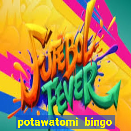 potawatomi bingo casino milwaukee wisconsin