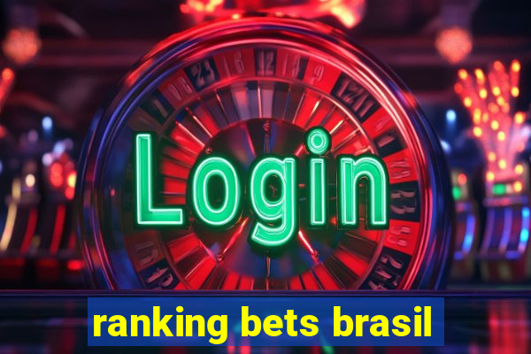 ranking bets brasil