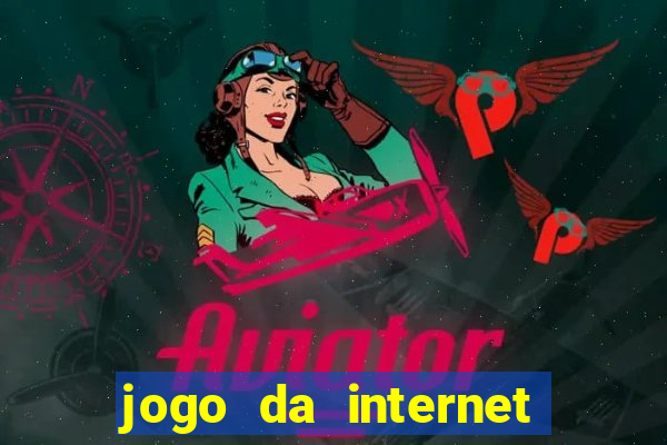 jogo da internet que ganha dinheiro