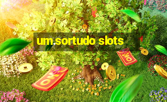 um.sortudo slots