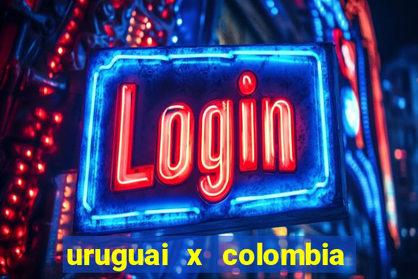 uruguai x colombia ao vivo