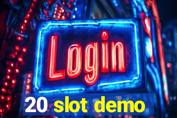 20 slot demo