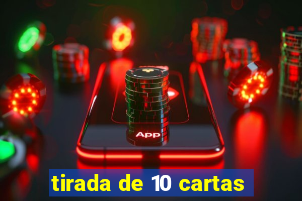 tirada de 10 cartas