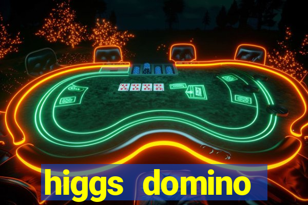 higgs domino bangsawan terbaru