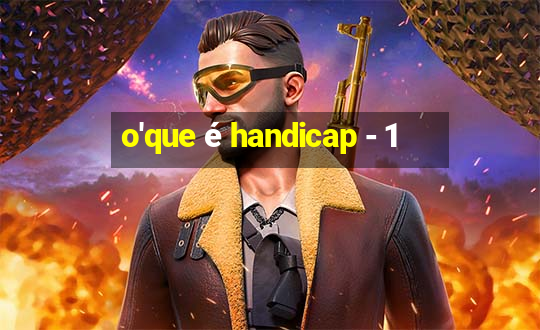 o'que é handicap - 1