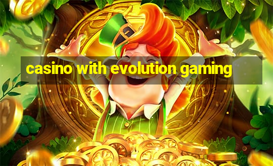 casino with evolution gaming