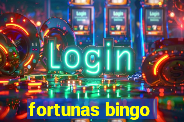 fortunas bingo