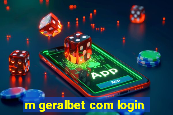 m geralbet com login