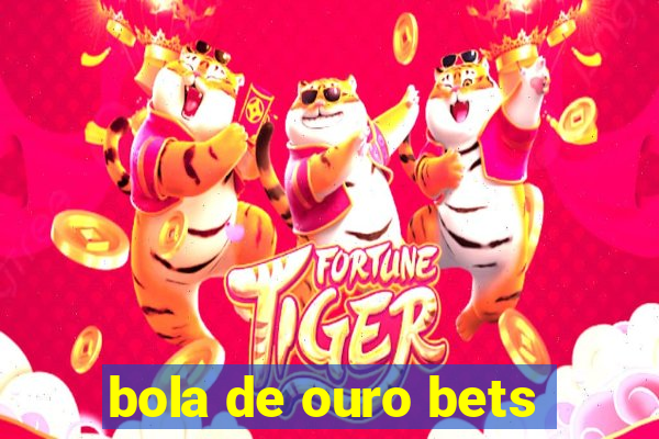 bola de ouro bets