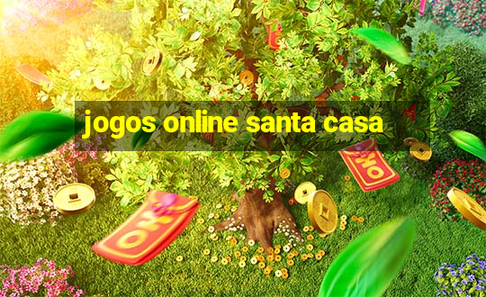 jogos online santa casa