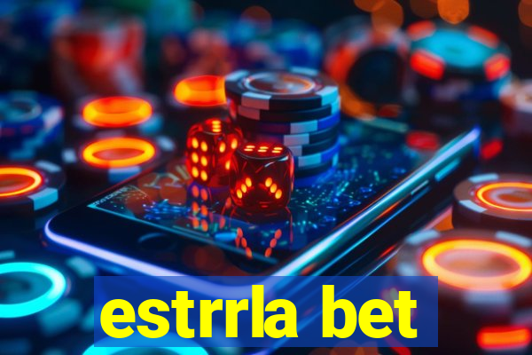 estrrla bet