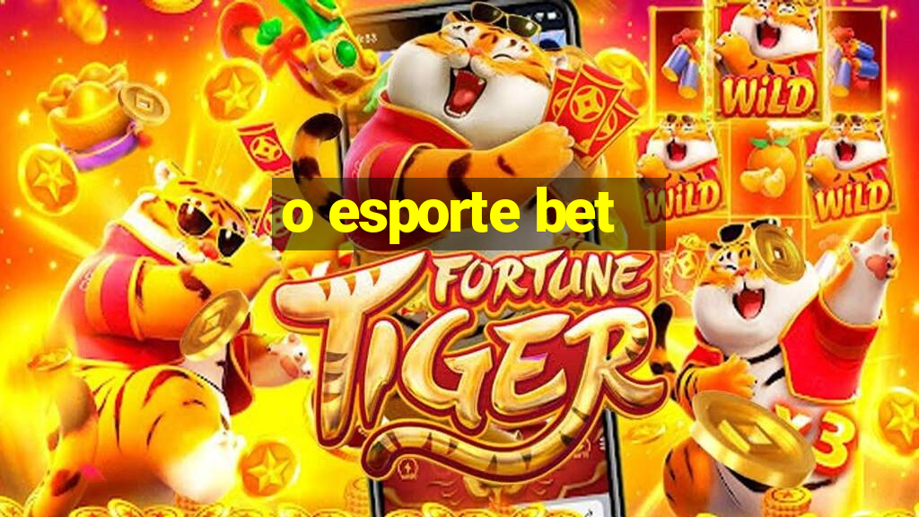 o esporte bet