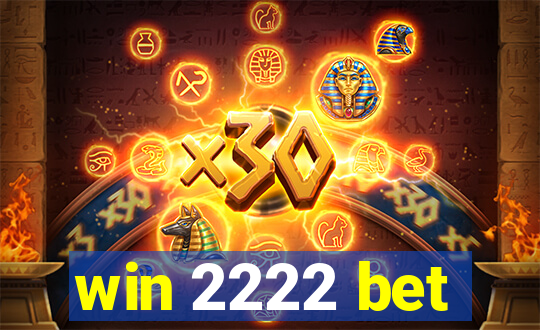 win 2222 bet