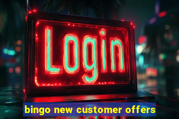 bingo new customer offers