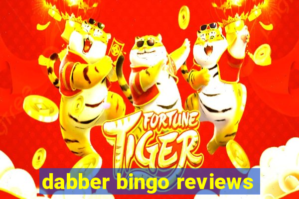 dabber bingo reviews