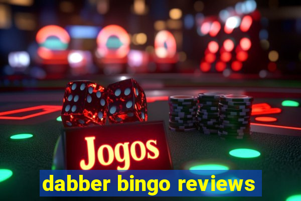 dabber bingo reviews