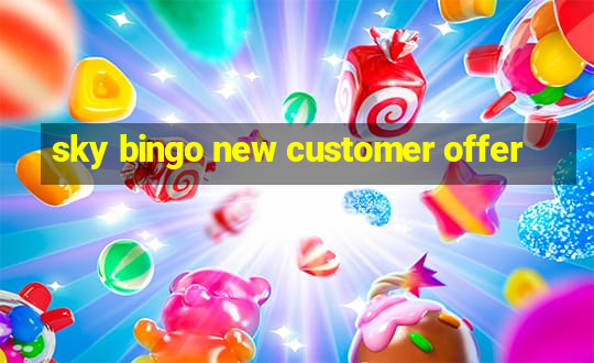 sky bingo new customer offer