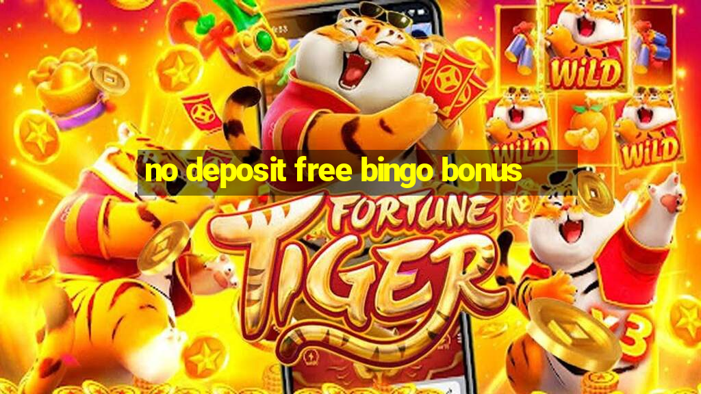 no deposit free bingo bonus