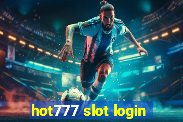 hot777 slot login