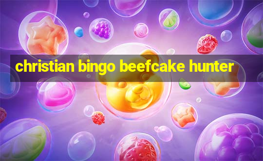 christian bingo beefcake hunter