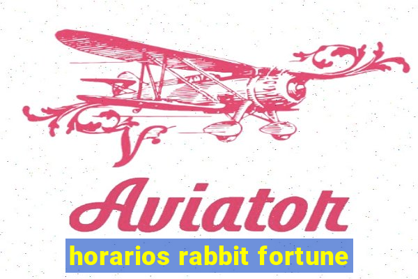 horarios rabbit fortune