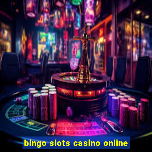 bingo slots casino online