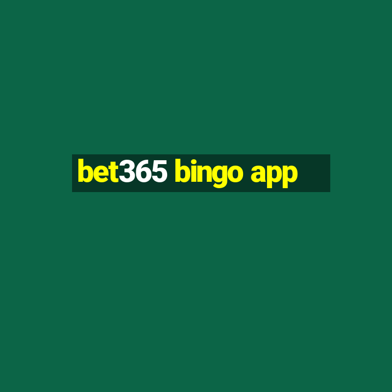 bet365 bingo app