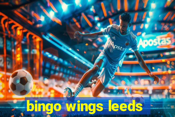 bingo wings leeds