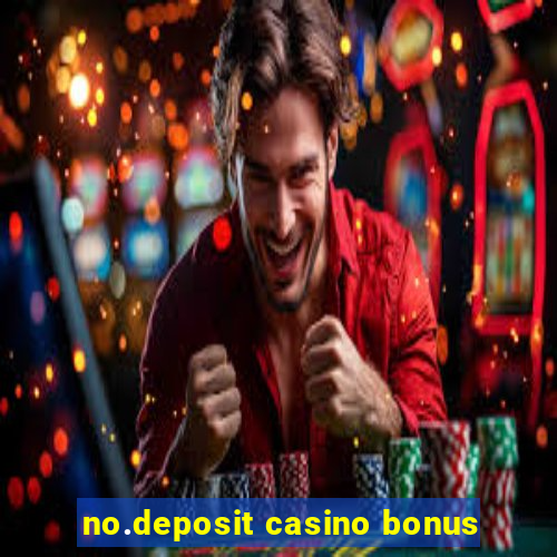 no.deposit casino bonus