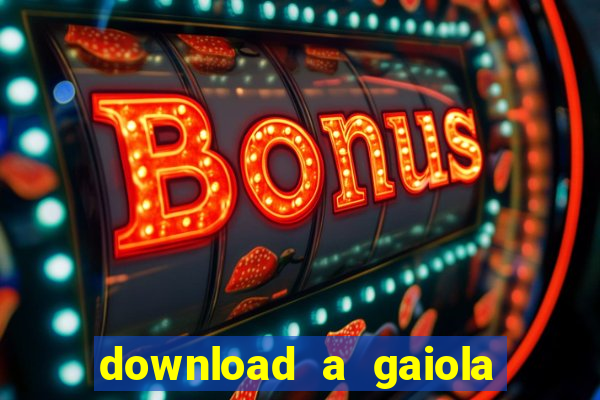 download a gaiola das loucas (1996 dublado)