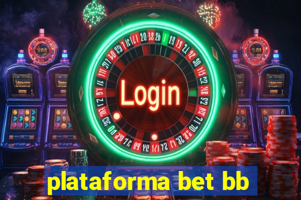 plataforma bet bb