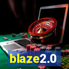 blaze2.0