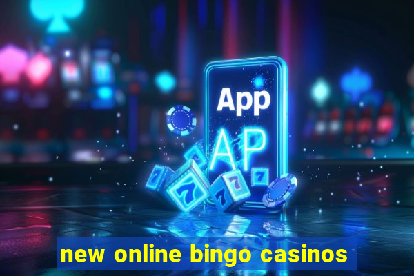 new online bingo casinos