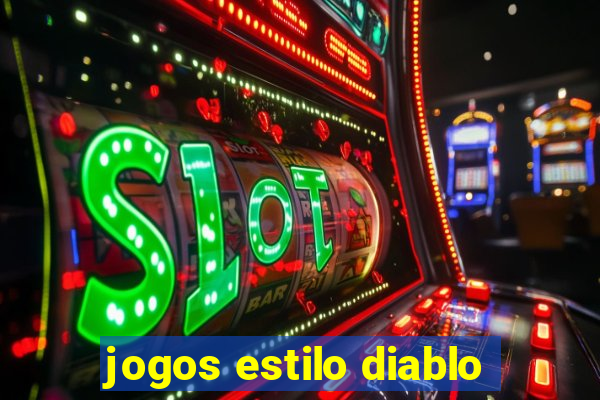 jogos estilo diablo