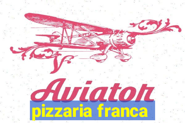 pizzaria franca