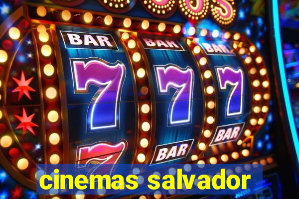 cinemas salvador