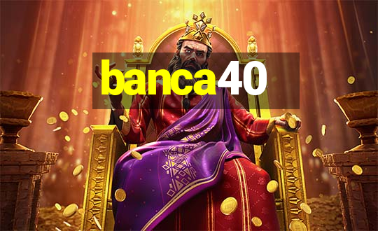 banca40