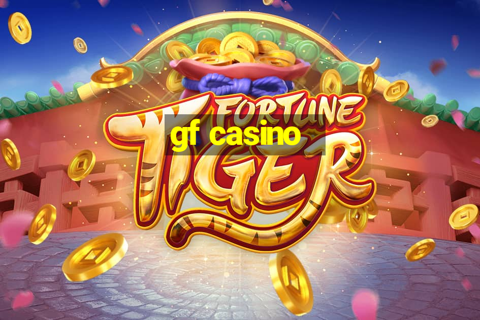 gf casino