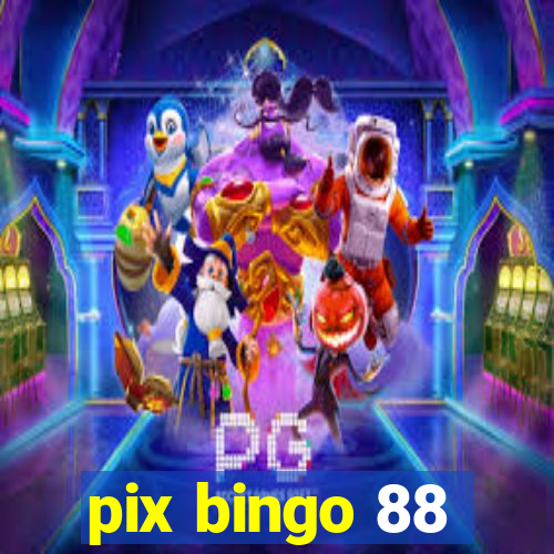 pix bingo 88