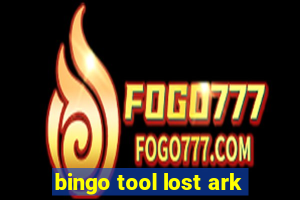 bingo tool lost ark