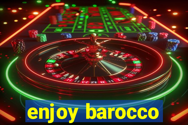 enjoy barocco