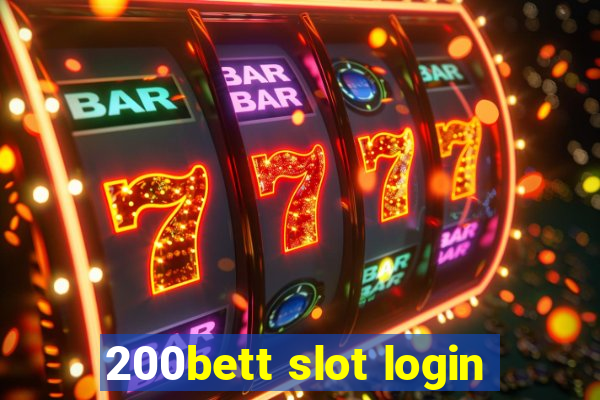 200bett slot login