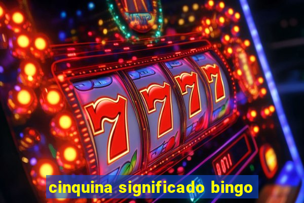 cinquina significado bingo