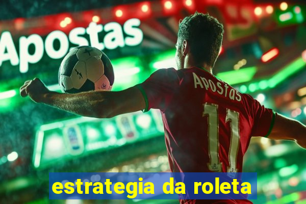 estrategia da roleta