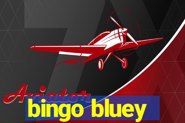 bingo bluey