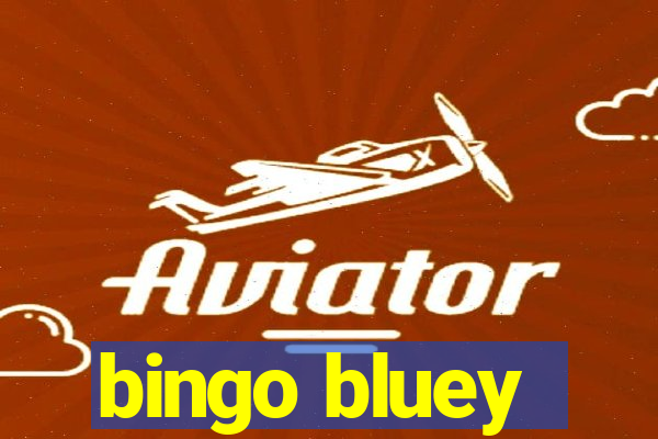 bingo bluey