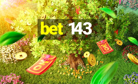 bet 143