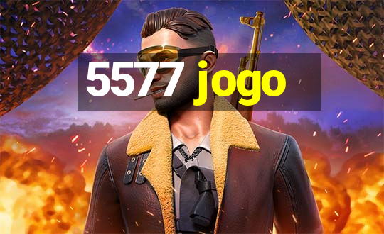 5577 jogo