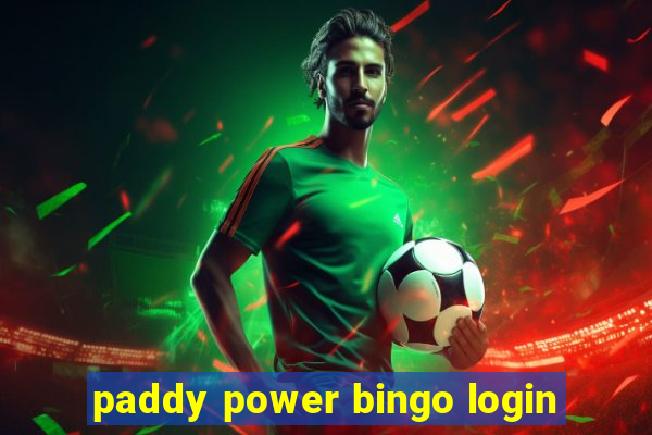 paddy power bingo login