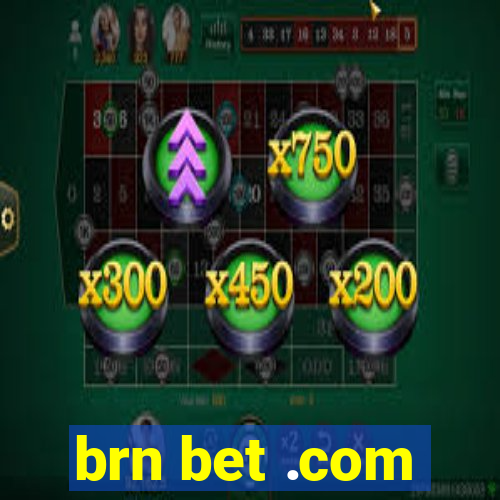 brn bet .com